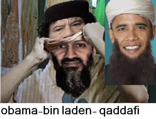 اوباما - قذافی - بن لادن - OBAMA - QADDAFI - BEN LADAN