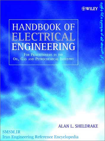 هندبوک مهندسی برق برای شاغلین در صنعت نفت - Handbook of Electrical ENG for Practitioners in the Oil
