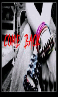 Come back