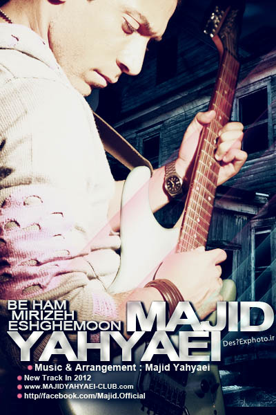 http://s1.picofile.com/file/7326027204/Majid_Yahyaei_Beham_Mirizeh_Eshghemon.jpg