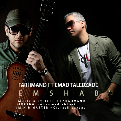 Emad Talebzadeh & Farhmand - Emshab Views : 40. Listen And Download.