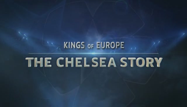 دانلــود مستند Kings Of Europe - The Chelsea Story
