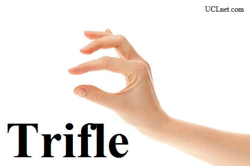 Trifle – آموزش لغات کتاب ۵٠۴ – English Vocabulary – کدینگ لغات ۵٠۴ Trifle – آموزش لغات کتاب ۵٠۴ – English Vocabulary – کدینگ لغات ۵٠۴